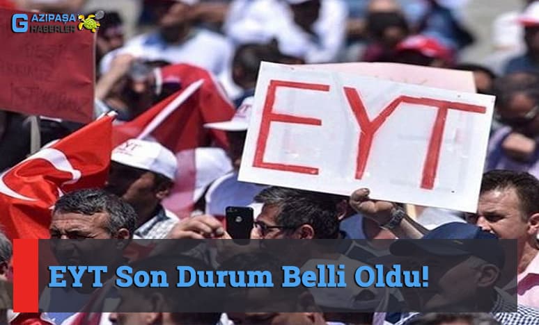 EYT Son Durum Belli Oldu!